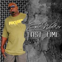 Eric Walker - Last Time