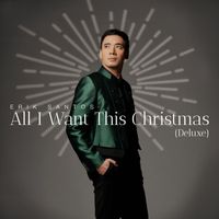 Erik Santos - All I Want This Christmas (Deluxe)