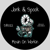 Jonk & Spook - Movin On Workin