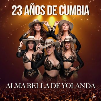 Alma Bella de Yolanda Medina - 23 años De Cumbia (Explicit)