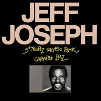 Jeff Joseph - Saint-Tropez Calypso Rock Caraïbe Baz
