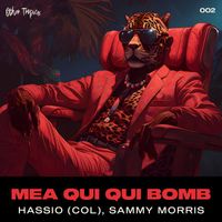 Hassio (COL), Sammy Morris - Mea Qui Qui Bomb