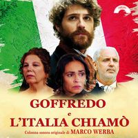 Marco Werba - Goffredo e l'Italia chiamò (Colonna sonora originale del film)