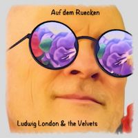 Ludwig London & the velvets - Auf dem Ruecken