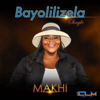 Makhi - Bayolilizela