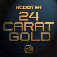 Scooter - 24 Carat Gold (Explicit)