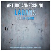 Arturo Annecchino - Ladans Bleur Clair (Live At Auditorium Parco della Musica, Rome, 2018 [Short Version])