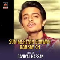 Daniyal Hassan - Sun Meriyan Duawan Kaabay ch