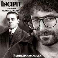 Fabrizio Mocata - Incipit (La música de Rodolfo Zanni)