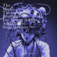 Ethics - The music therapy brochure for young adults addicted to smartphones