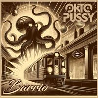 Oktopussy - Barrio
