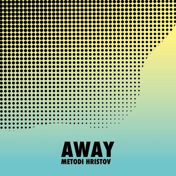 Metodi Hristov - Away