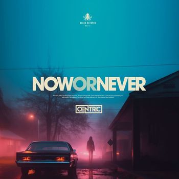 Centric - Now Or Never