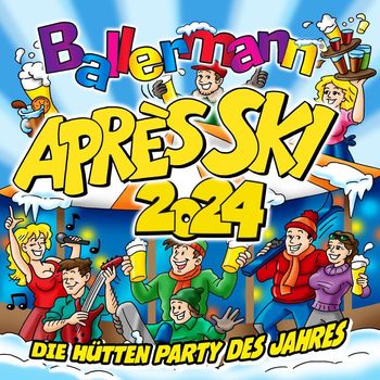 Various Artists - Ballermann Après Ski 2024 - Die Hütten Party des Jahres (Explicit)