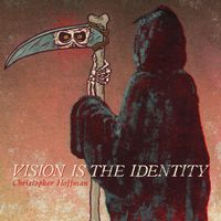 Christopher Hoffman - Vision Is the Identity