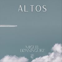 Miguel Dominguez - Altos