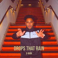 G-Man - Drops That Rain (Explicit)