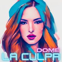 Dome - La Culpa