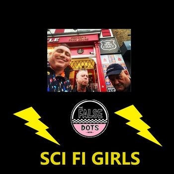 The False Dots - Sci Fi Girls