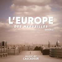 Cascadeur - L'Europe des merveilles - Saison 2 (Original Soundtrack)