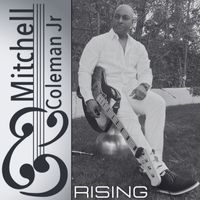 Mitchell Coleman Jr - Rising