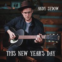 Andy Sydow - This New Year's Day