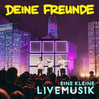 Deine Freunde - Eine kleine Livemusik - EP (Live)