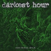 Darkest Hour - Societal Bile (Explicit)