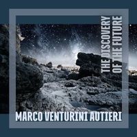 Marco Venturini Autieri - The Discovery of the Future