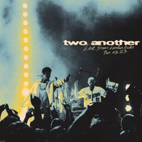 Two Another - Two Another (Live From London KOKO)