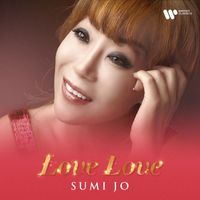 Sumi Jo - Love Love