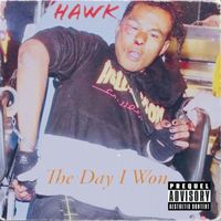 Hawk - The Day I Won (Explicit)