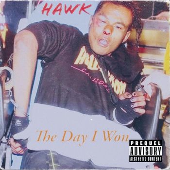 Hawk - The Day I Won (Explicit)
