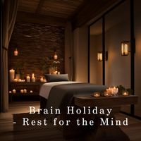 Teres - Brain Holiday - Rest for the Mind