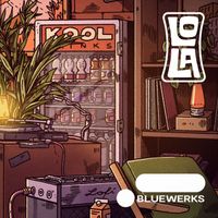 Lola, Bluewerks - Corner Store Snacks