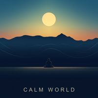 Meditation Music - Calm World