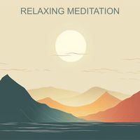 Relaxing - Relaxing Meditation