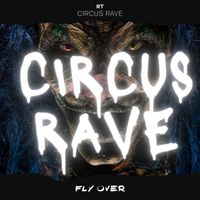 RT - Circus Rave