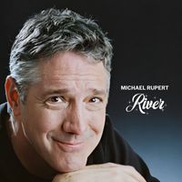 Michael Rupert - River