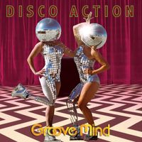 Groove Mind - Disco Action