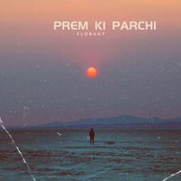 florant - prem ki parchi
