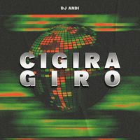 DJ Andi - Cigira Giro