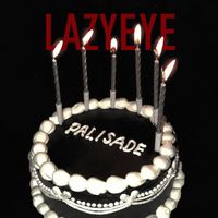 Lazy Eye - Palisade