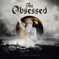 The Obsessed - Gilded Sorrow (Explicit)