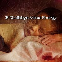 Deep Sleep Relaxation - 33 DLullabye Auras Energy