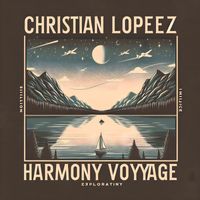 Christian Lopez - Harmony Voyage