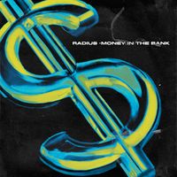 Radius - Money in the Bank