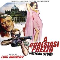 Luis Bacalov - A qualsiasi prezzo: Vatican Story (Original Motion Picture Soundtrack)
