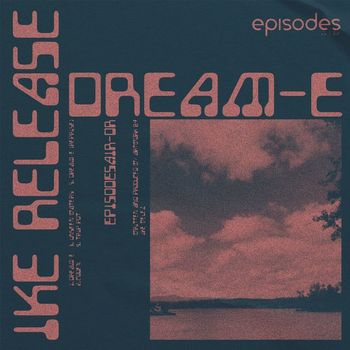 Ike Release - Dream-E