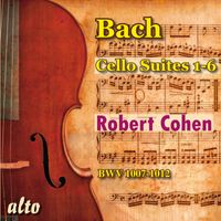 Robert Cohen - Bach: Cello Suites 1-6